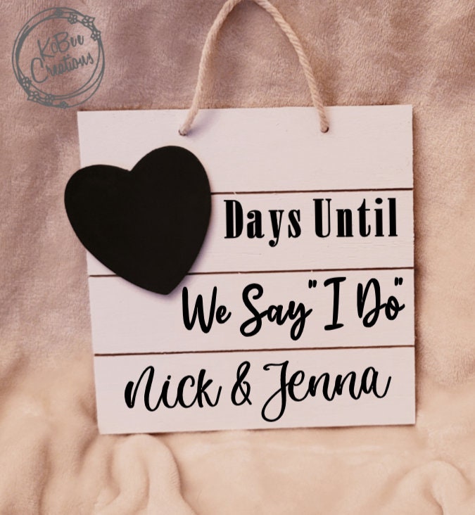 Days Until We Say I Do display - Wedding Countdown - Engagement Gift - Bride - Gift for Bride - Gift for couple - Bridal  Shower Table