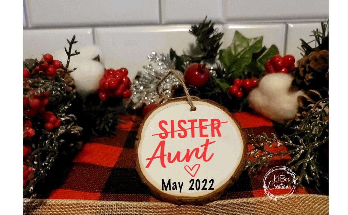 Aunt Christmas Ornament - Pregnancy Announcement - Promoted to Aunt - Christmas Ornament for Sister - Announcement - Best Friend