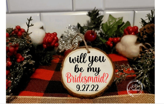 Bridesmaid Ornament - Maid of Honor ornament - Bridal Party - Bridesmaid Proposal - Wedding - Christmas Ornament - Wedding Ornaments -