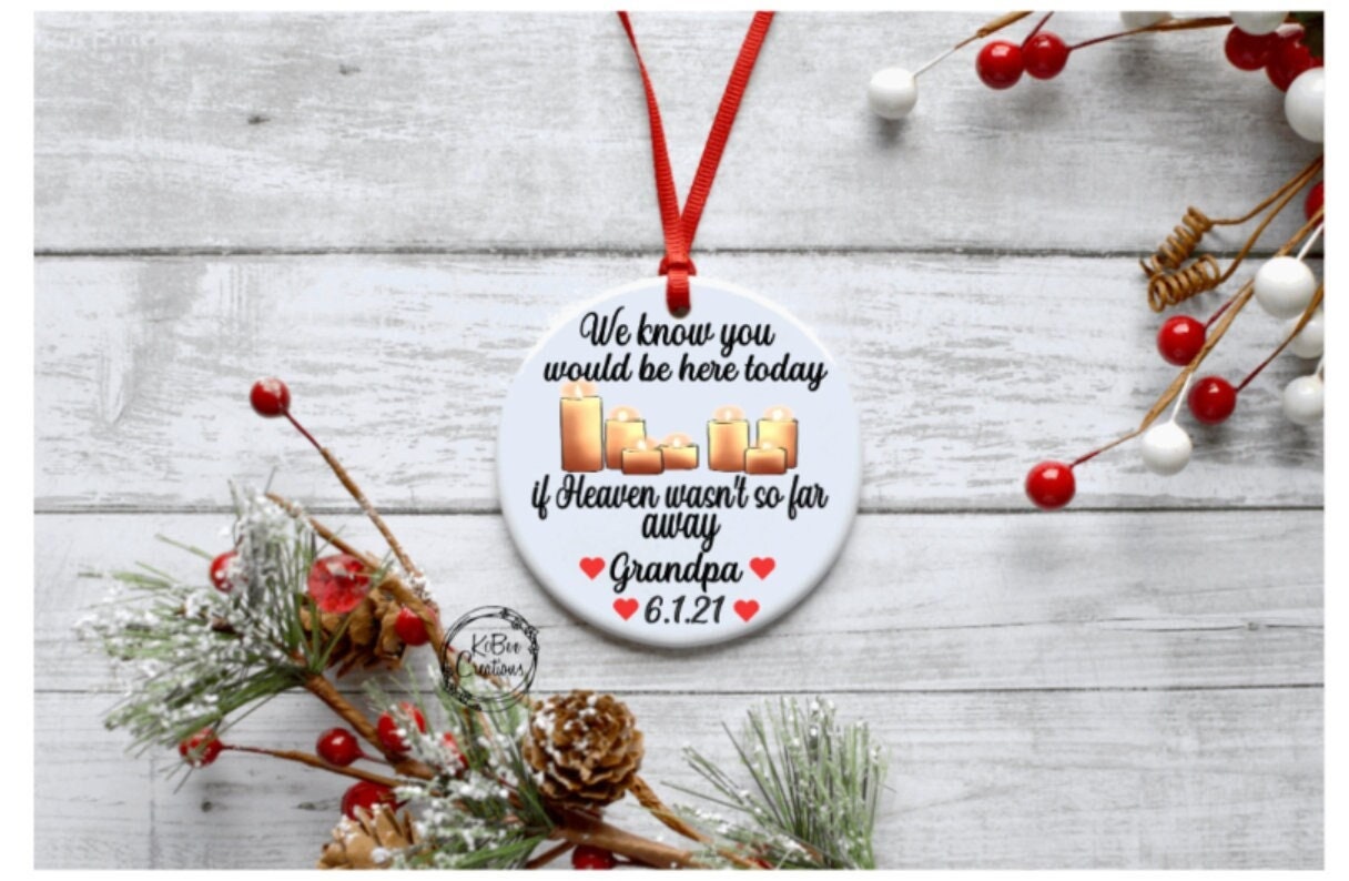 In Memory Ornament - Christmas Ornament - Personalized Memorial Ornament - Personalized Ornament - Missing you - In Memory Of